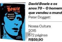 David Bowie: Biografia de Peter Doggett reconstrói trajetória do cantor Biografia de Peter Doggett reconstrói trajetória do cantor David Bowie