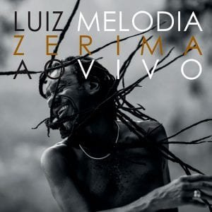 Luiz Melodia - Zerima Ao Vivo