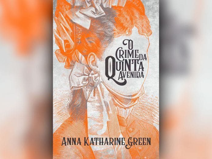 O Crime da Quinta Avenida, de Anna Katherine Green (Imagem: Divulgação)