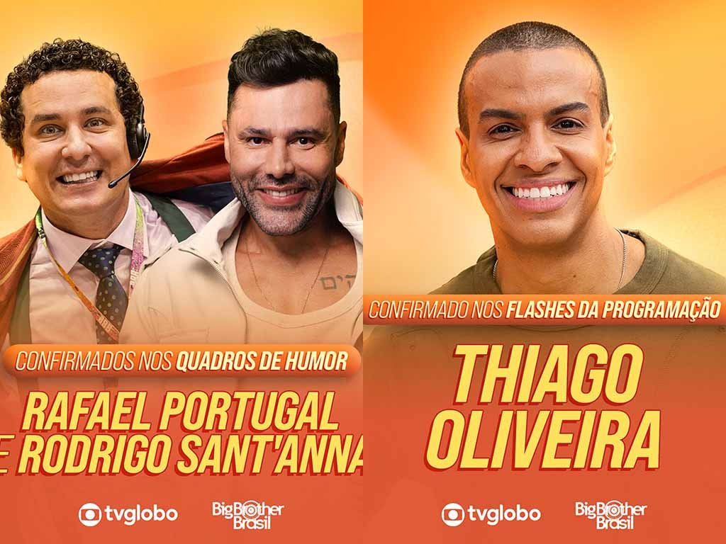 Rafael Portugal e Rodrigo Sant’Anna seguem com os quadros de humor do 'BBB 26', enquanto Thiago Oliveira continua nos flashes diários exibidos pela TV Globo (Fotos: Divulgação/Globo) Rafael Portugal e Rodrigo Sant’Anna seguem com os quadros de humor do 'BBB 26', enquanto Thiago Oliveira continua nos flashes diários exibidos pela TV Globo (Fotos: Divulgação/Globo)