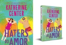 Katherine Center lança ‘Haters do Amor’ no Brasil pela Jangada 'Haters do Amor' chega ao Brasil com romance de Katherine Center